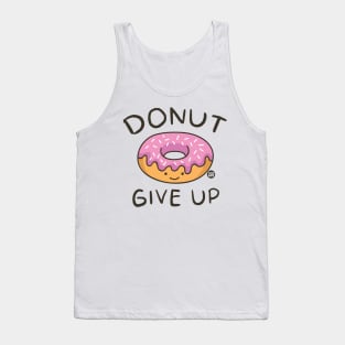 DONUT GIVE UP Tank Top